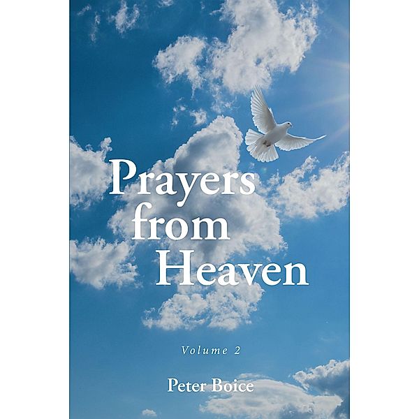 Prayers from Heaven, Peter Boice