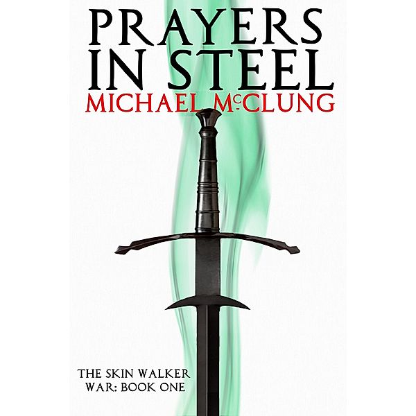 Prayers in Steel, Michael McClung