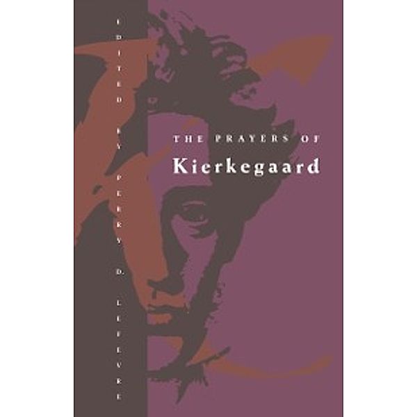 Prayers of Kierkegaard, Kierkegaard Soren Kierkegaard