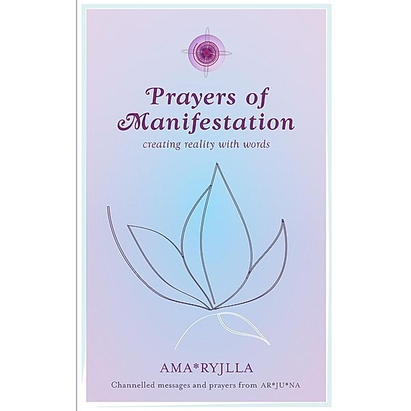Prayers of Manifestation, Ama Ryjila