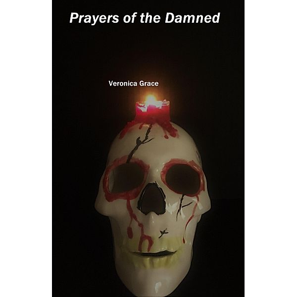 Prayers of the Damned, Veronica Grace