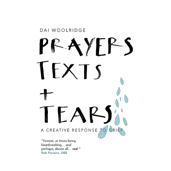 Prayers, Texts and Tears, Dai Woolridge