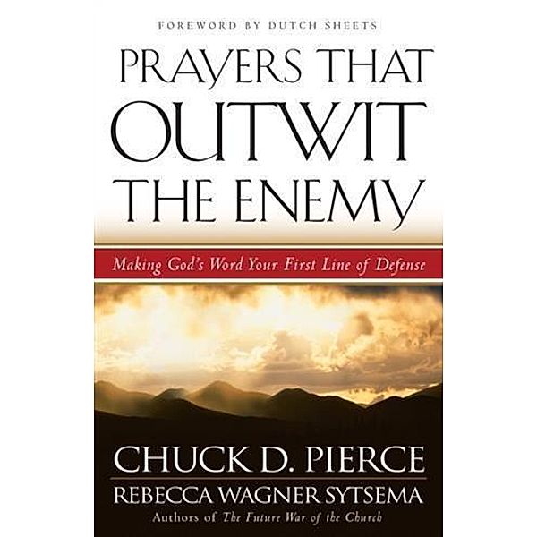 Prayers That Outwit the Enemy, Chuck D. Pierce