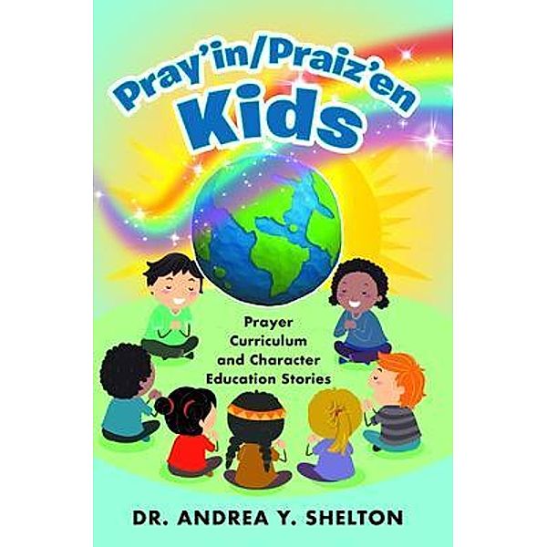 Pray'in/Praiz'en Kids / Stratton Press, Andrea Shelton