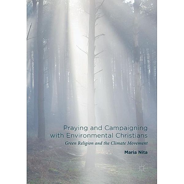 Praying and Campaigning with Environmental Christians, Maria Nita