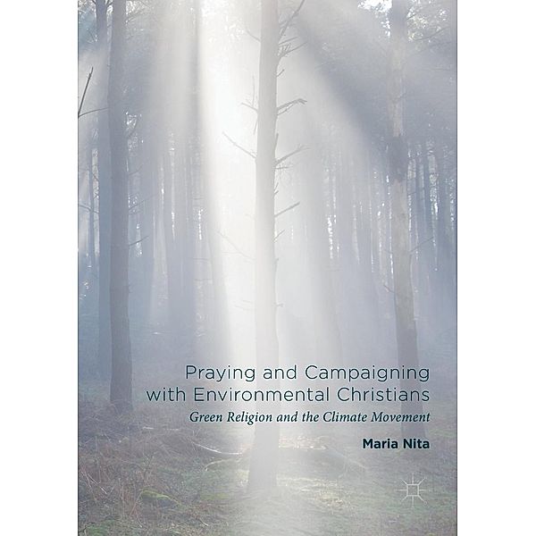 Praying and Campaigning with Environmental Christians, Maria Nita