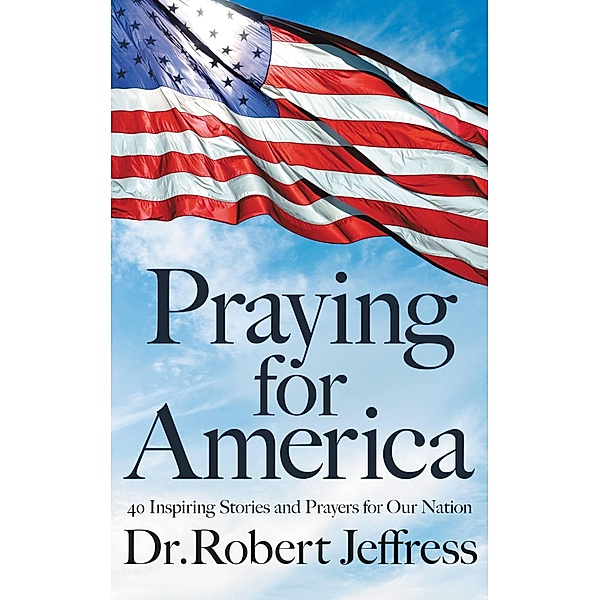 Praying for America, Robert Jeffress