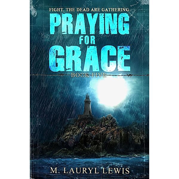 Praying for Grace (The Grace Series, #5), M. Lauryl Lewis