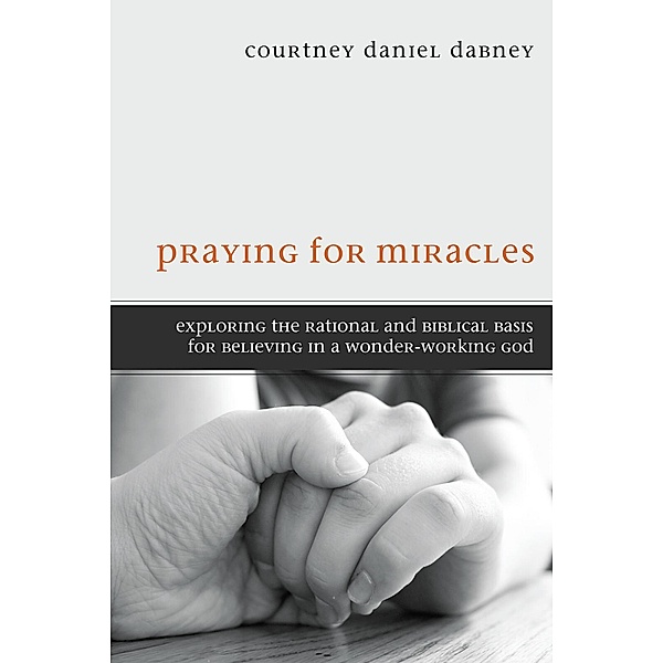 Praying for Miracles, Courtney Daniel Dabney