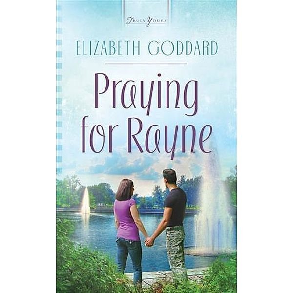 Praying for Rayne, Elizabeth Goddard