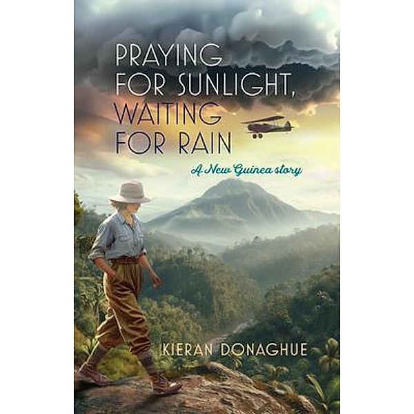 Praying for Sunlight, Waiting for Rain, Kieran Donaghue