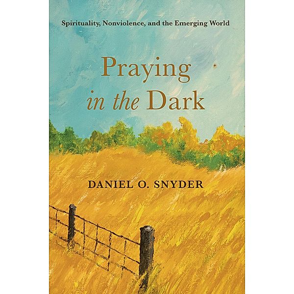 Praying in the Dark, Daniel O. Snyder