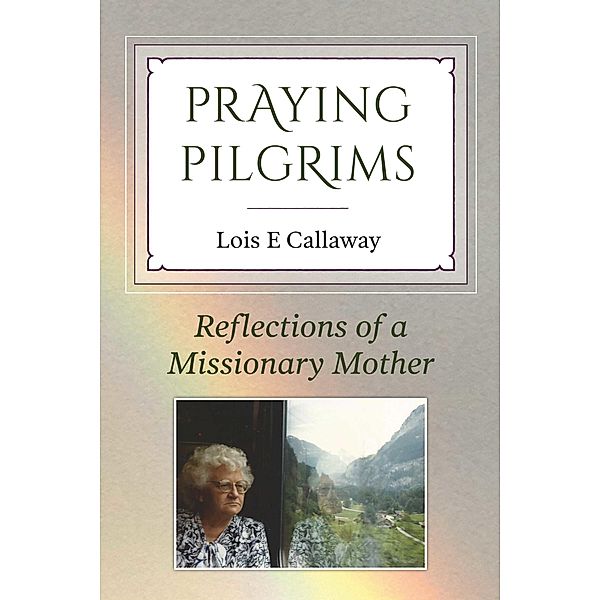 Praying Pilgrims, Lois E Callaway