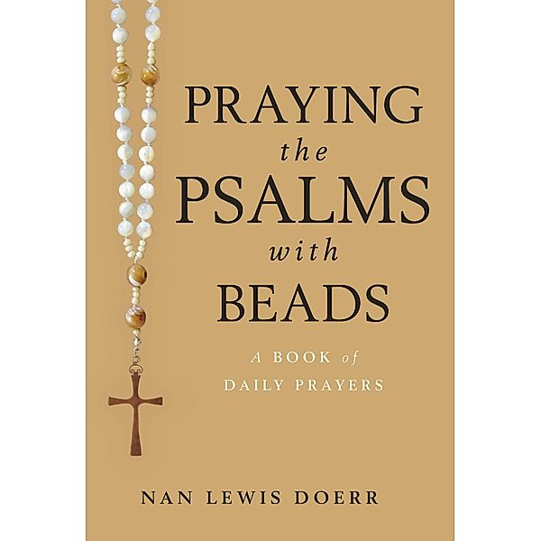 Praying the Psalms with Beads, Nan Lewis Doerr