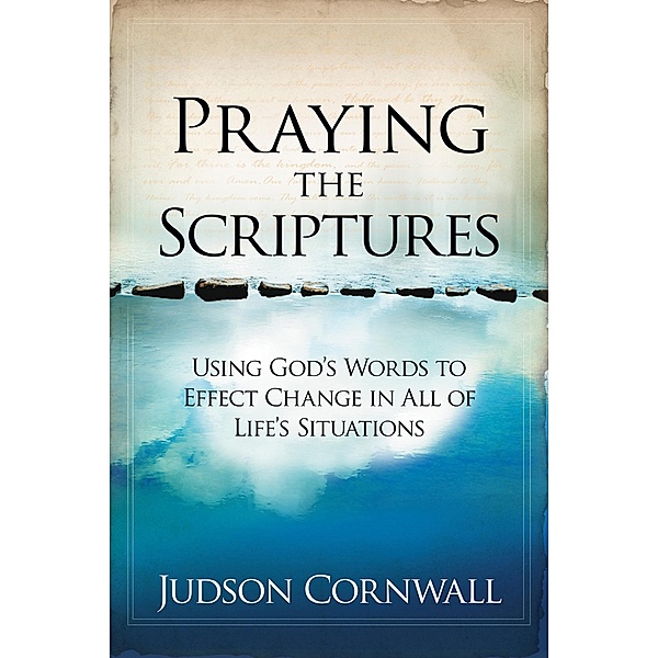 Praying The Scriptures, Judson Cornwall
