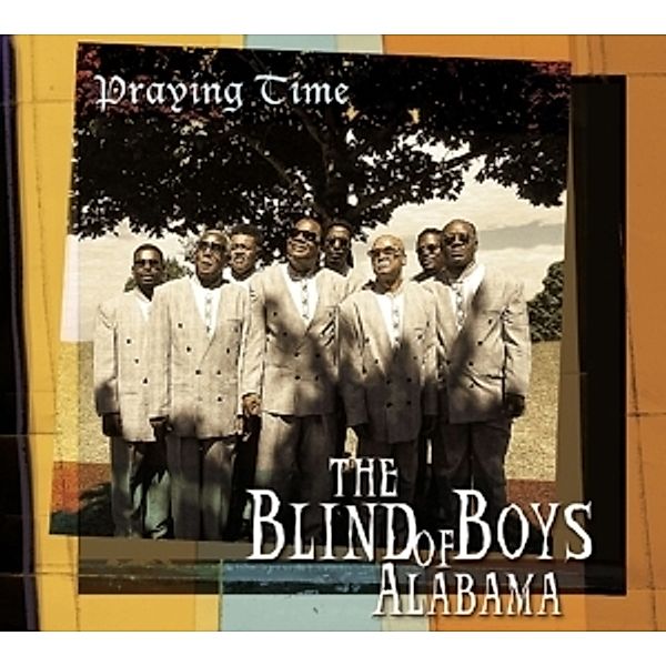 Praying Time, The Blind Boys Of Alabama