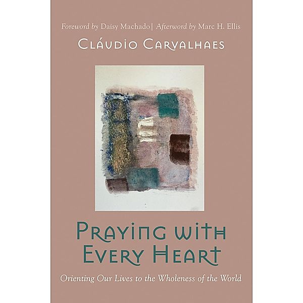 Praying with Every Heart, Cláudio Carvalhaes