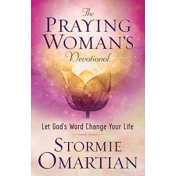 Praying Woman's Devotional, Stormie Omartian