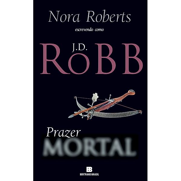 Prazer mortal, J. D. Robb