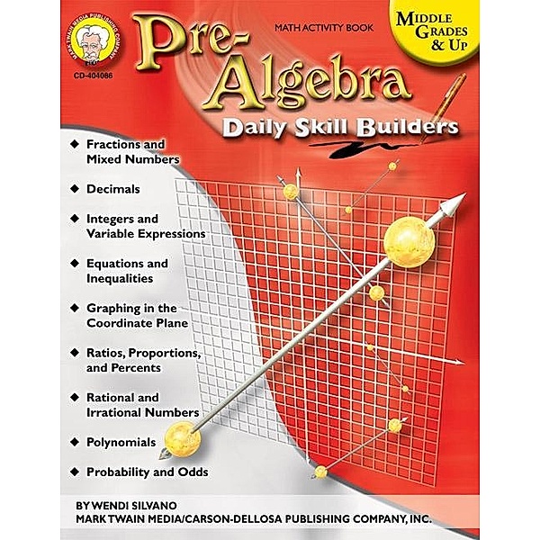 Pre-Algebra, Grades 6 - 12 / Daily Skill Builders, Wendi Silvano