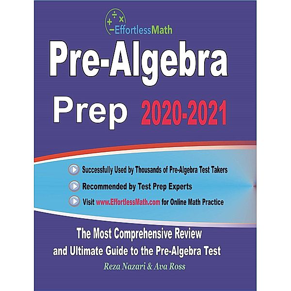 Pre-Algebra Prep 2020-2021: The Most Comprehensive Review and Ultimate Guide to the Pre-Algebra Test, Reza Nazari, Ava Ross