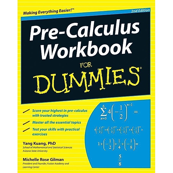 Pre-Calculus Workbook For Dummies, Yang Kuang, Michelle Rose Gilman