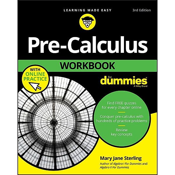 Pre-Calculus Workbook For Dummies, Mary Jane Sterling