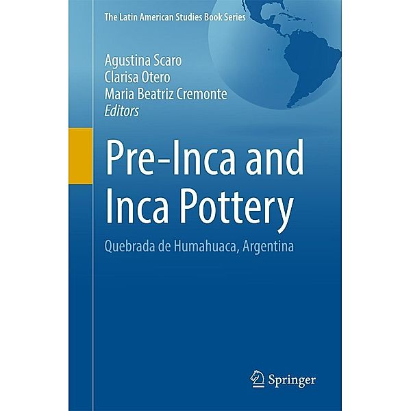 Pre-Inca and Inca Pottery / The Latin American Studies Book Series