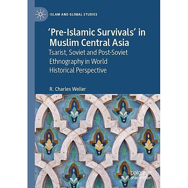 'Pre-Islamic Survivals' in Muslim Central Asia, R. Charles Weller