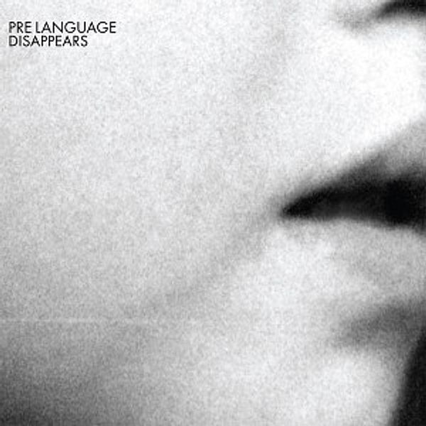 Pre Language (Vinyl), Disappears