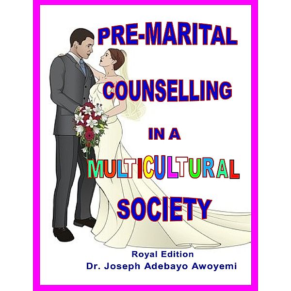 Pre-marital Counselling In a Multicultural Society, Joseph Adebayo Awoyemi