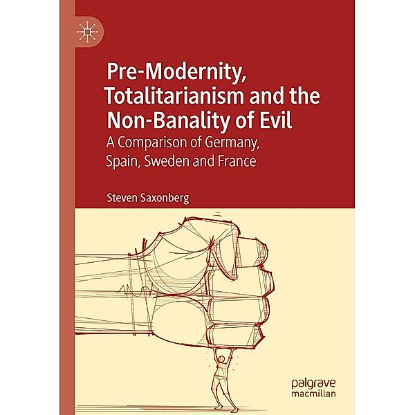 Pre-Modernity, Totalitarianism and the Non-Banality of Evil / Progress in Mathematics, Steven Saxonberg