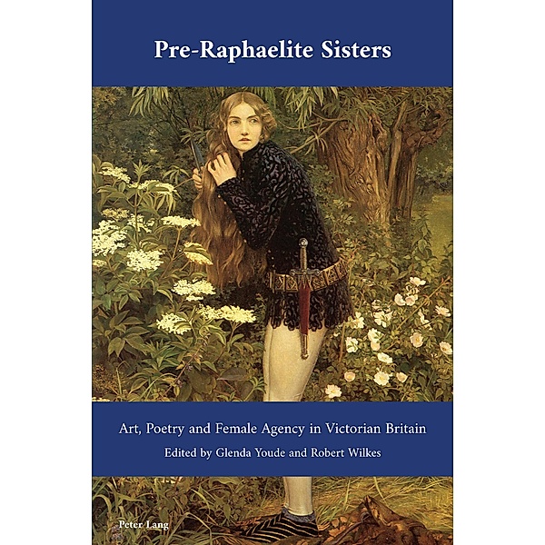 Pre-Raphaelite Sisters / Cultural Interactions: Studies in the Relationship between the Arts Bd.49