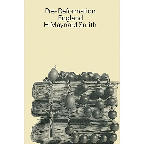 Pre-Reformation England, H. Maynard Smith