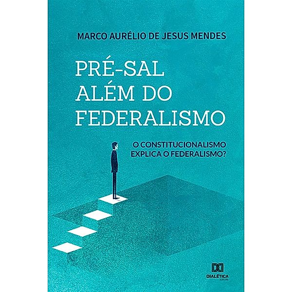 Pré-sal além do federalismo, Marco Aurélio de Jesus Mendes
