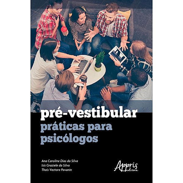 Pré-Vestibular: Práticas para Psicólogos, Ana Caroline Dias da Silva