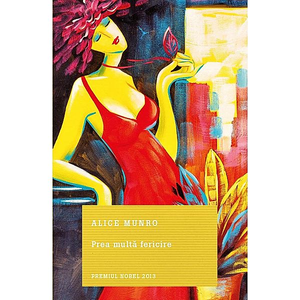 Prea Multa Fericire / Clasici Litera, Alice Munro