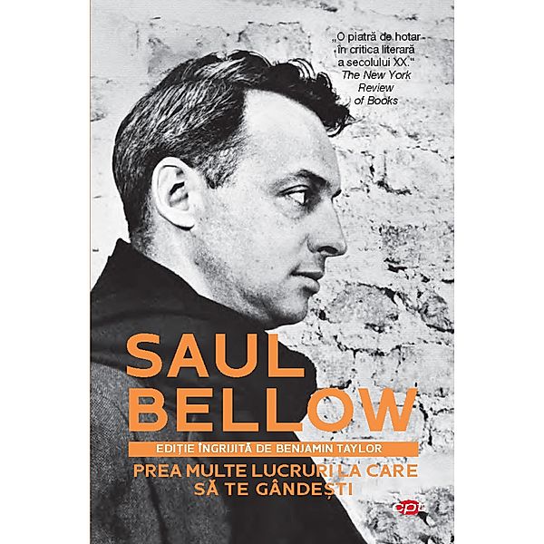 Prea multe lucruri la care sa te gandesti / Carte Pentru Toti, Saul Bellow