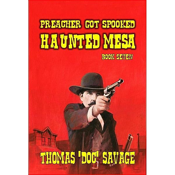 Preacher Got Spooked - Haunted Mesa, Thomas 'Doc' Savage