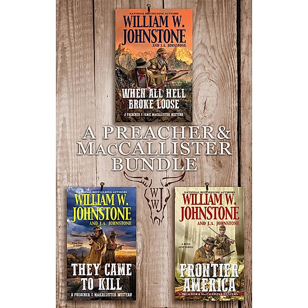 Preacher & MacCallister Bundle / A Preacher & MacCallister Western, William W. Johnstone, J. A. Johnstone