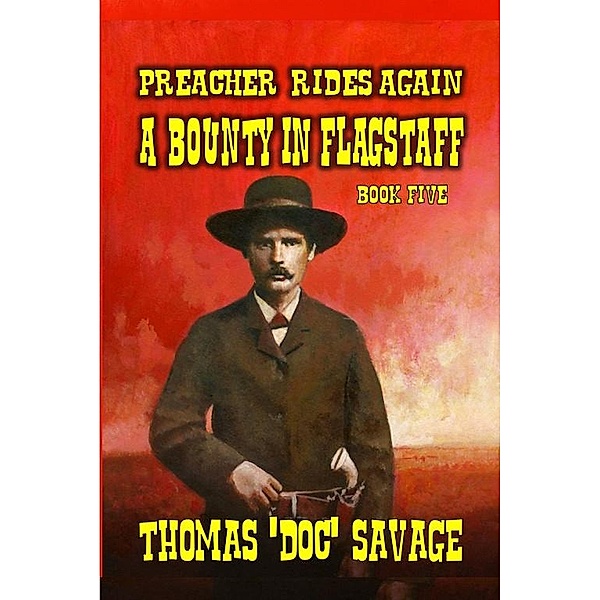 Preacher Rides Again - A Bounty In Flagstaff, Thomas 'DOC' Savage