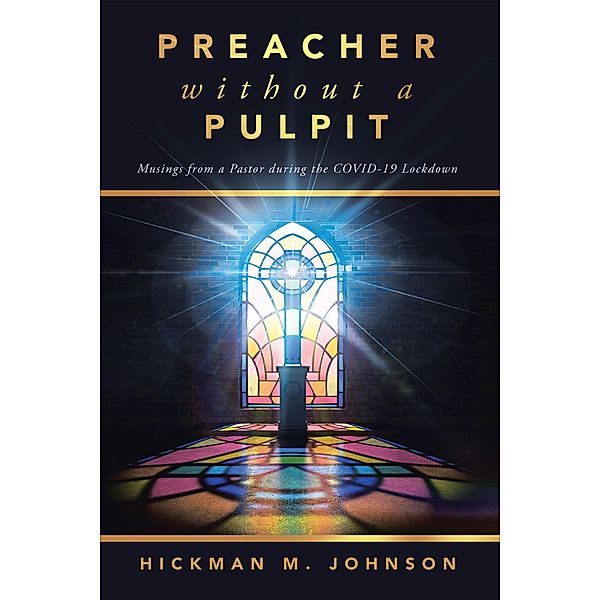 Preacher without a Pulpit, Hickman M. Johnson