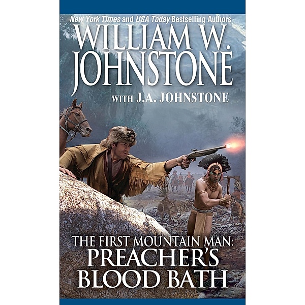 Preacher's Bloodbath / Preacher/The First Mountain Man Bd.22, William W. Johnstone, J. A. Johnstone
