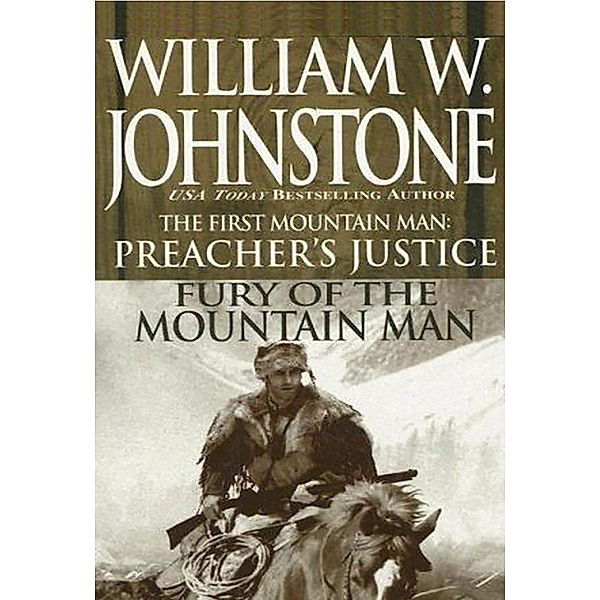 Preacher's Justice/fury Of The Mt Man / The Preacher, William W. Johnstone