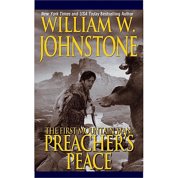 Preacher's Peace / Preacher/The First Mountain Man Bd.9, William W. Johnstone