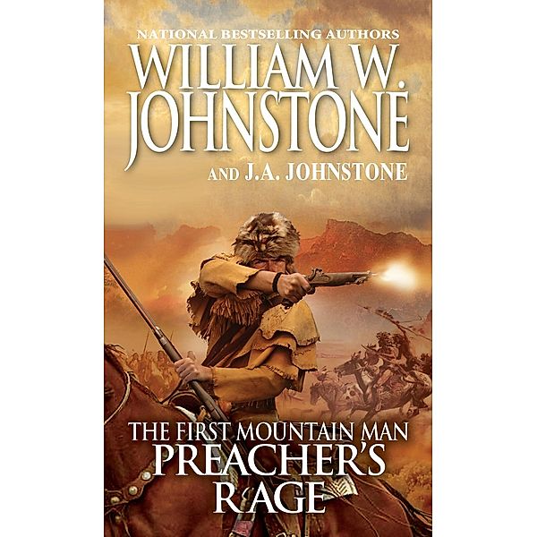 Preacher's Rage / Preacher/The First Mountain Man Bd.25, William W. Johnstone, J. A. Johnstone