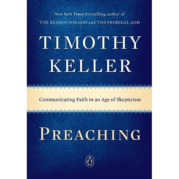 Preaching, Timothy Keller