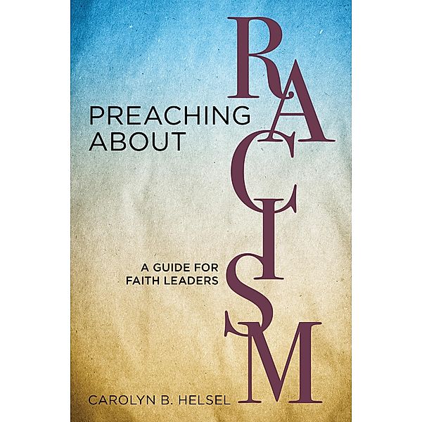 Preaching about Racism, Carolyn B. Helsel