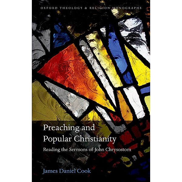 Preaching and Popular Christianity / Oxford Theology and Religion Monographs, James Daniel Cook