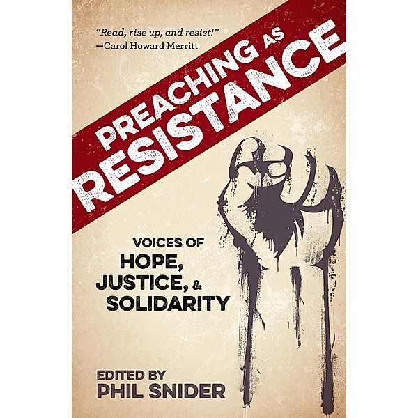 Preaching as Resistance, Phil Snider